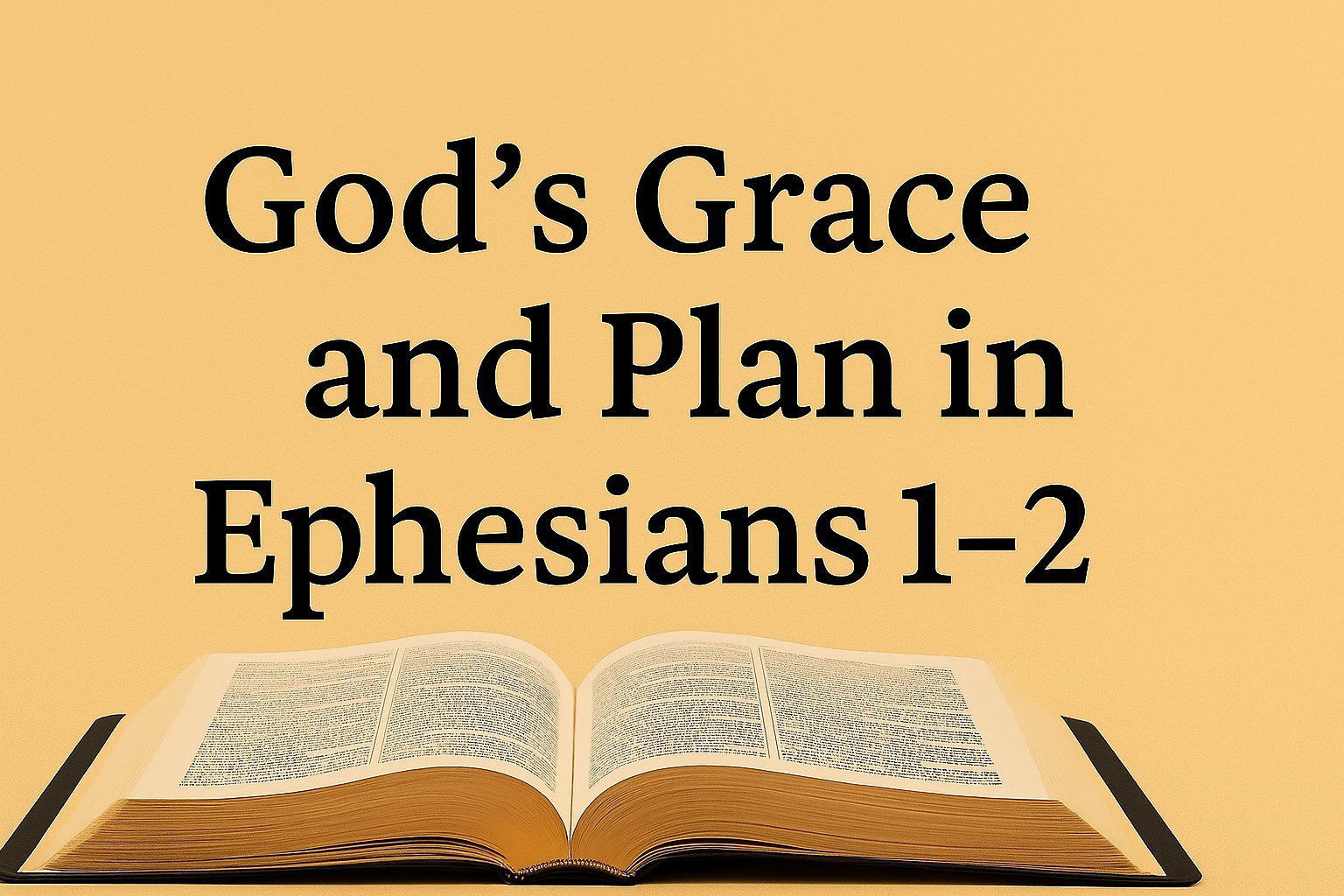 God’s Grace and Plan in Ephesians 1–2